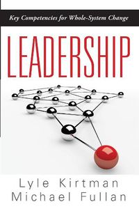 Cover image for Leadership: Key Competencies for Whole-System Change