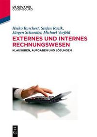 Cover image for Externes Und Internes Rechnungswesen: Klausuren, Aufgaben Und Loesungen