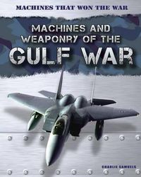 Cover image for Machines and Weaponry of the Gulf War