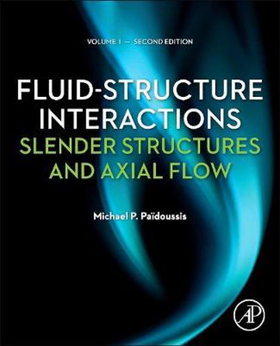 Cover image for Fluid-Structure Interactions: Slender Structures and Axial Flow