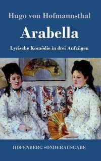 Cover image for Arabella: Lyrische Komoedie in drei Aufzugen