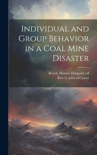 Individual and Group Behavior in a Coal Mine Disaster