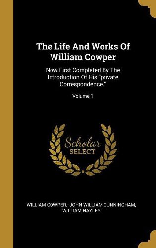 Cover image for The Life And Works Of William Cowper