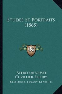 Cover image for Etudes Et Portraits (1865)