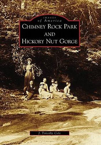 Cover image for Chimney Rock Park and Hickory Nut Gorge