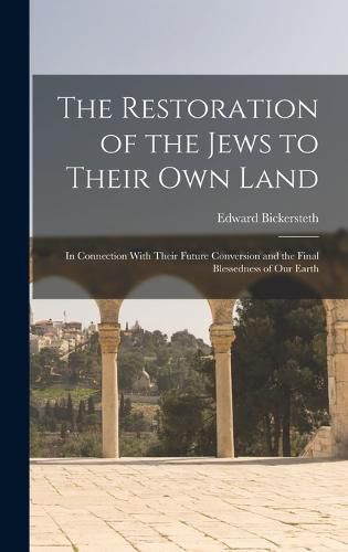 The Restoration of the Jews to Their Own Land