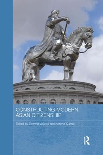 Cover image for Constructing Modern Asian Citizenship