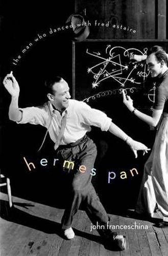 Cover image for Hermes Pan: The Man Who Danced with Fred Astaire