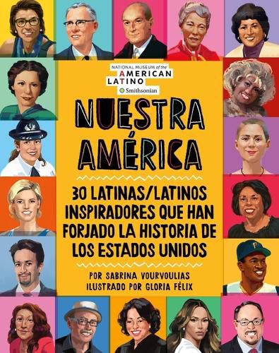 Cover image for Nuestra America: 30 Latinas/Latinos Inspiradores Que Han Forjado La Historia de Los Estados Unidos