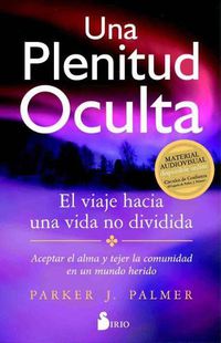 Cover image for Una Plenitud Oculta