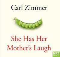 Cover image for She Has Her Mother's Laugh: The Powers, Perversions, and Potential of Heredity