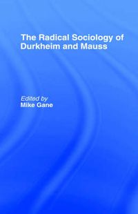 Cover image for Radical Sociology of Durkheim and Mauss