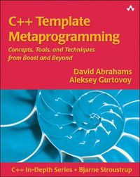 Cover image for C++ Template Metaprogramming: Concepts, Tools, and Techniques from Boost and Beyond