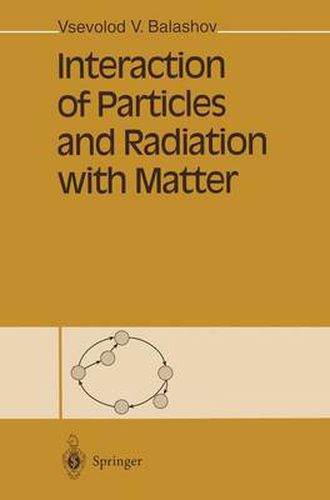 Cover image for Interaction of Particles and Radiation with Matter