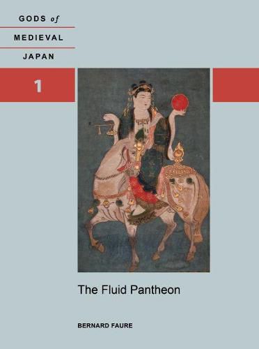 Cover image for The Fluid Pantheon: Gods of Medieval Japan Volume 1