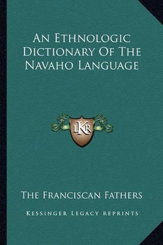 Cover image for An Ethnologic Dictionary of the Navaho Language