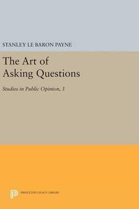 Cover image for The Art of Asking Questions: Studies in Public Opinion, 3