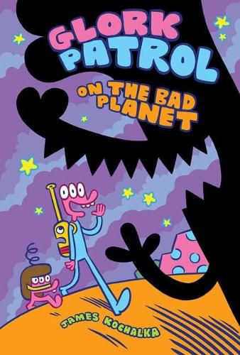 Cover image for Glork Patrol: Glork Patrol on the Bad Planet