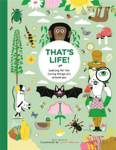That's Life!: Looking for the Living Things All Around You