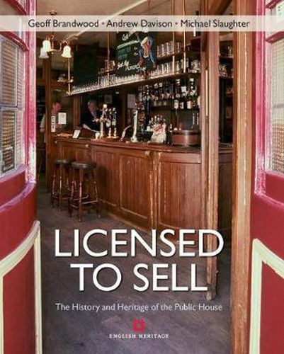 Licensed to Sell: The history and heritage of the public house