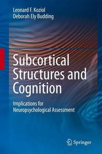 Cover image for Subcortical Structures and Cognition: Implications for Neuropsychological Assessment