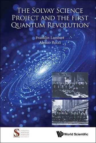 Cover image for The Solvay Science Project And The First Quantum Revolution
