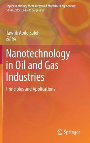 Cover image for Nanotechnology in Oil and Gas Industries: Principles and Applications