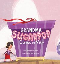 Cover image for Grandma Sugarpop Comes to Visit