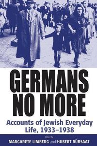 Cover image for Germans No More: Accounts of Jewish Everyday Life, 1933-1938