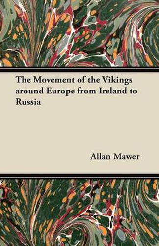 Cover image for The Movement of the Vikings Around Europe from Ireland to Russia