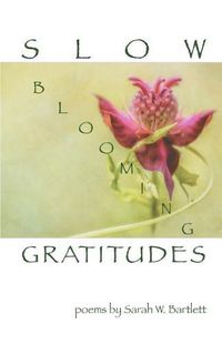 Cover image for Slow Blooming Gratitudes