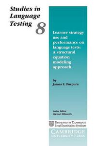 Cover image for Learner Strategy Use and Performance on Language Tests: A Structural Equation Modeling Approach