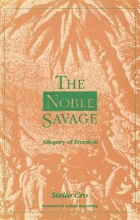 Cover image for The Noble Savage: Allegory of Freedom