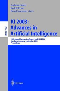 Cover image for KI 2003: Advances in Artificial Intelligence: 26th Annual German Conference on AI, KI 2003, Hamburg, Germany, September 15-18, 2003, Proceedings