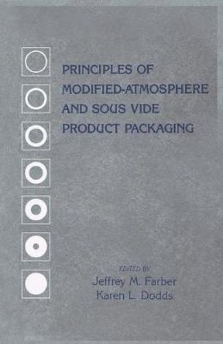 Cover image for Principles of Modified-Atmosphere amd sous vide Product Packaging