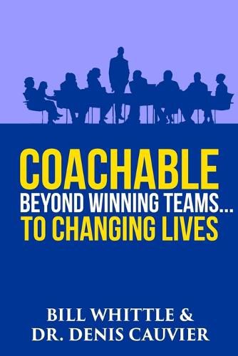 Cover image for Coachable: Beyond Winning Teams ... to Changing Lives