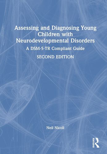 Assessing and Diagnosing Young Children with Neurodevelopmental Disorders