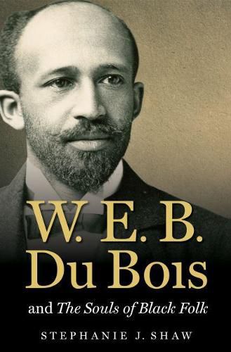 Cover image for W. E. B. Du Bois and The Souls of Black Folk