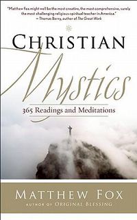 Cover image for Christian Mystics: 365 Readings and Meditations