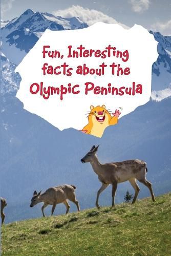 Fun, Interesting Facts About the Olympic Peninsula