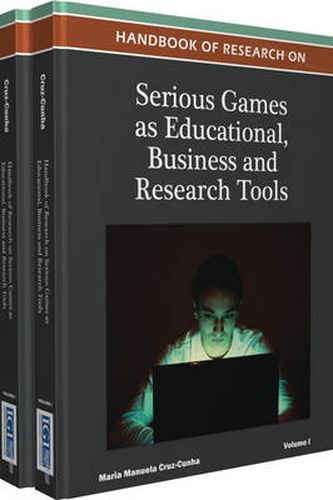 Cover image for Handbook of Research on Serious Games as Educational, Business and Research Tools