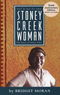 Cover image for Stoney Creek Woman: The Story of Mary John