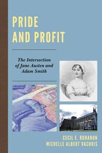 Cover image for Pride and Profit: The Intersection of Jane Austen and Adam Smith