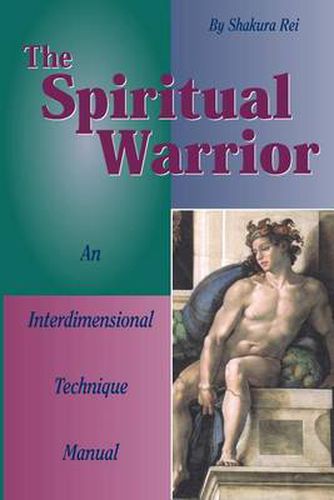 Cover image for The Spiritual Warrior: An Interdimensional Technique Manual