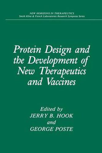 Cover image for Protein Design and the Development of New Therapeutics and Vaccines