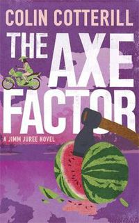 Cover image for The Axe Factor: A Jimm Juree Novel