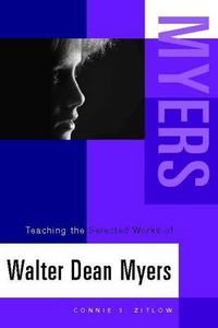 Cover image for Teaching the Selected Works of Walter Dean Myers