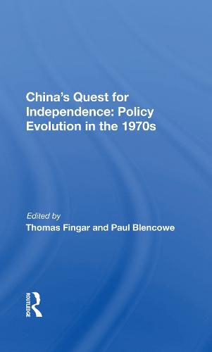 Cover image for China's Quest for Independence: Policy Evolution in the 1970s: Policy Evolution In The 1970s