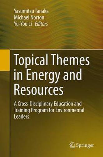 Cover image for Topical Themes in Energy and Resources: A Cross-Disciplinary Education and Training Program for Environmental Leaders