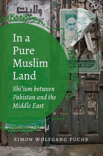 Cover image for In a Pure Muslim Land: Shi'ism between Pakistan and the Middle East